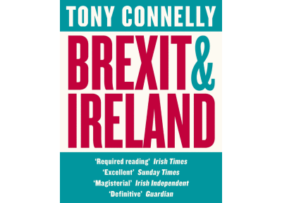 Brexit & Ireland, by Tony Connelly